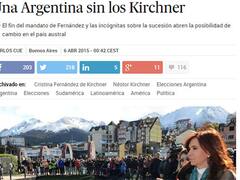 “Una Argentina sin los Kirchner , el análisis de la sucesión en el diario El País