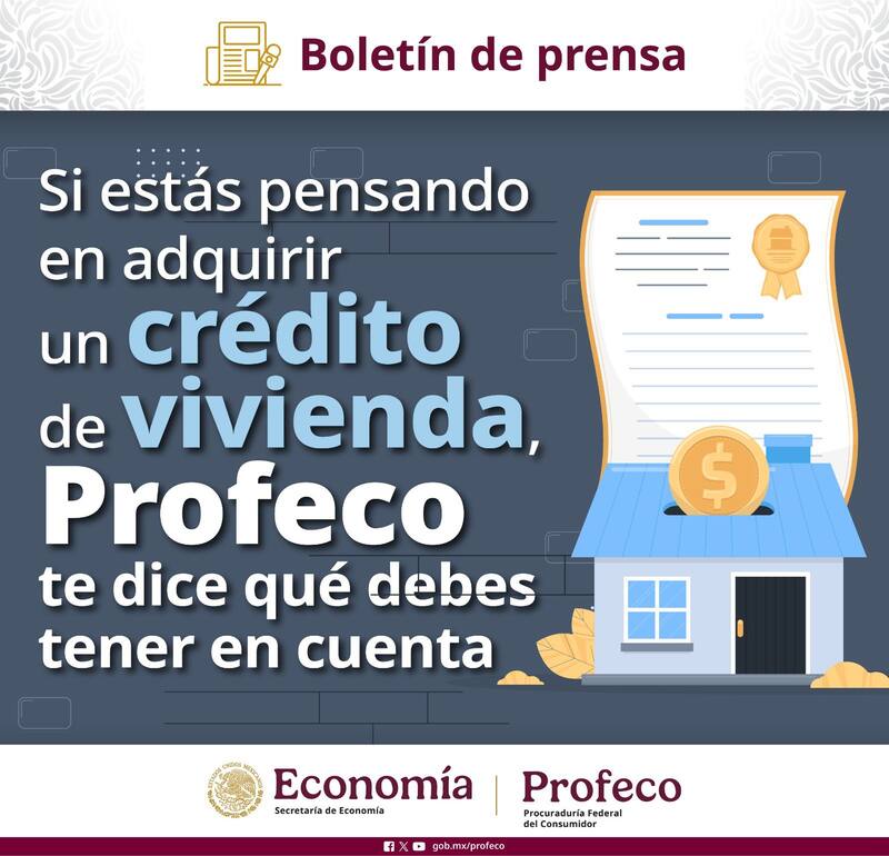 La Profeco advierte sobre lo que debes conocer antes de comprar una casa. Fuente: Profeco.