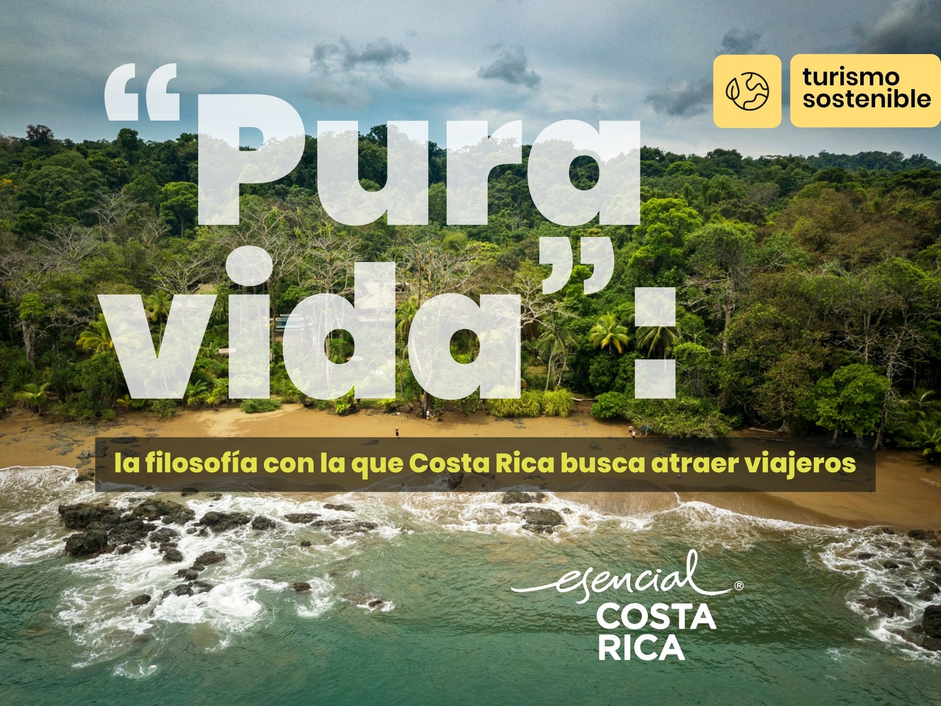 &ldquo;Pura vida&rdquo;: la filosof&iacute;a con la que Costa Rica busca atraer viajeros. Turismo sostenible. Esencial Costa Rica