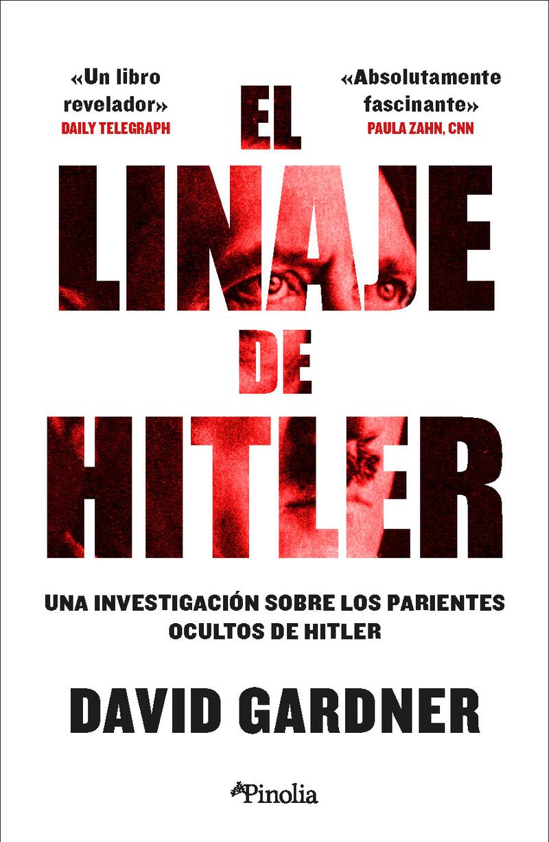 El periodista inglés David Gardner realizó una investigación exhaustiva para dar con los descendientes de Adolf Hitler. (Imagen: Editorial Pinolia)