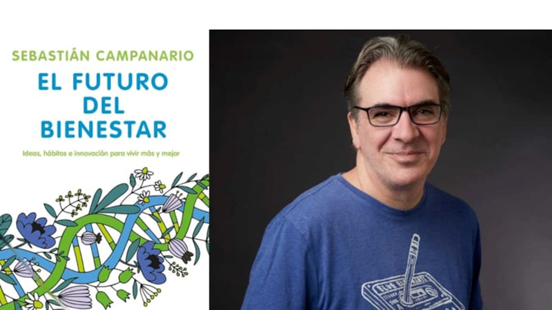 El nuevo libro de Sebastián Campanario aborda la nueva agenda del bienestar