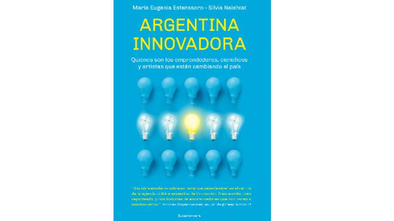 "Argentina innovadora" relata los casos de los cuatro unicornios argentinos de los siete que existen en la región.