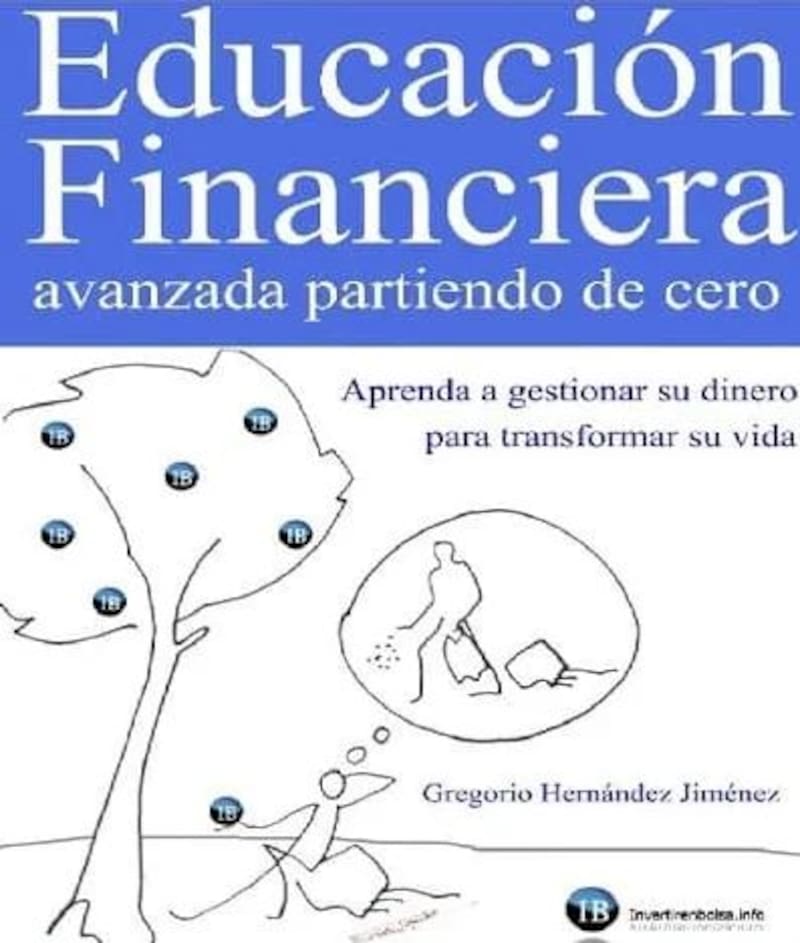 "Educación financiera avanzada partiendo de cero" de Gregorio Hernández Jiménez
