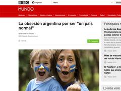 Para la cadena BBC, Argentina sufre una obsesión por ser “un país normal