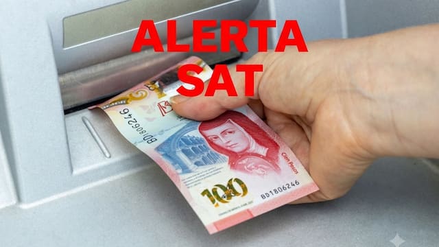 El SAT vigilará especialmente a todos los clientes de bancos que depositen más de esta cantidad en efectivo