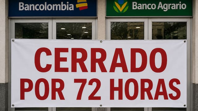 Cierran Banco Agrario y Bancolombia en todo el país y las operaciones presenciales se cancelan durante 72 horas en julio