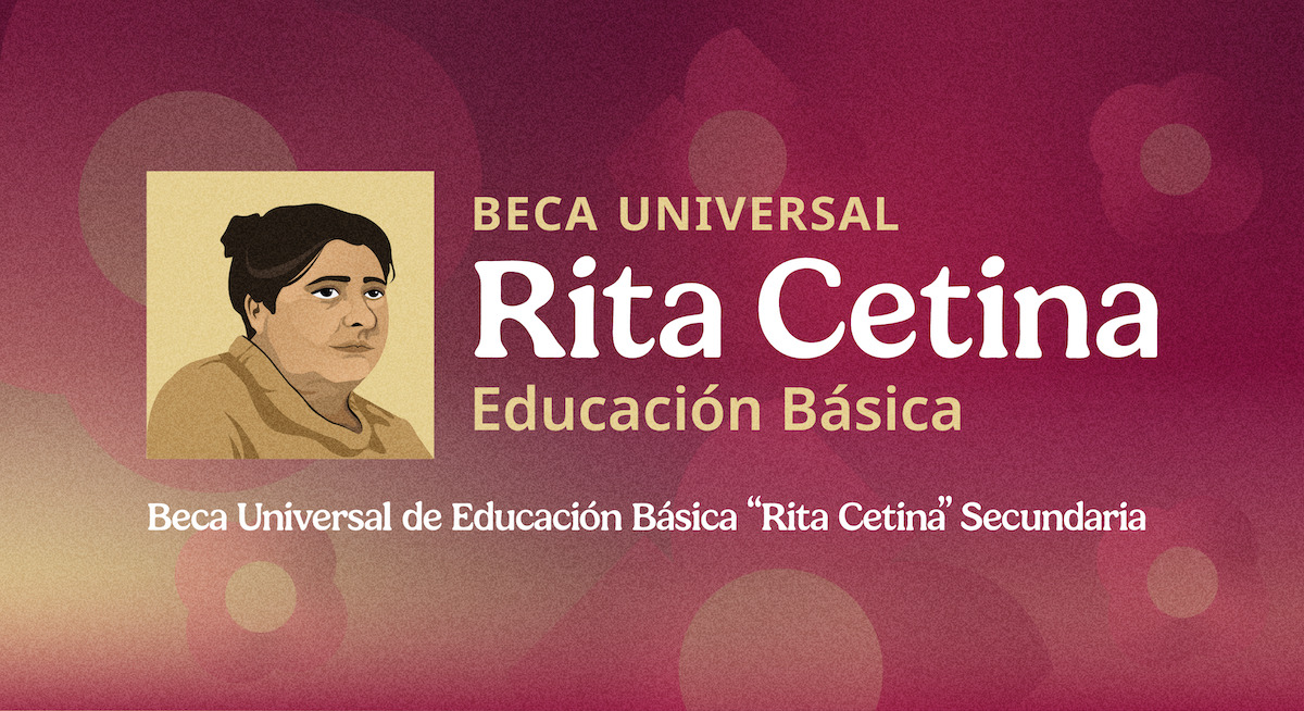 Confirmado | Vuelve la Beca Rita Cetina con pagos de hasta 2,500 pesos para estudiantes y esta será la fecha más importante