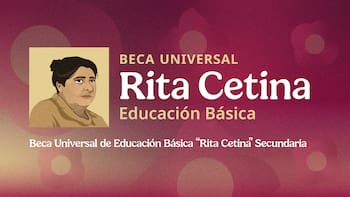Confirmado | Vuelve la Beca Rita Cetina con pagos de hasta 2,500 pesos para estudiantes y esta será la fecha más importante