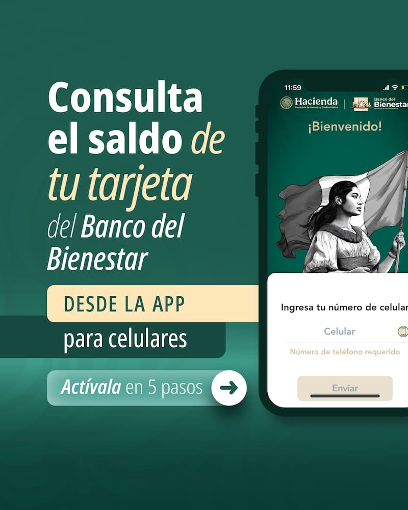 Con la app del Banco del Bienestar puedes checar tu saldo y movimientos en cualquier momento.