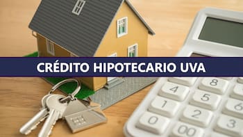 Créditos hipotecarios UVA: los préstamos con mejor tasa y menos requisitos para financiar la primera vivienda