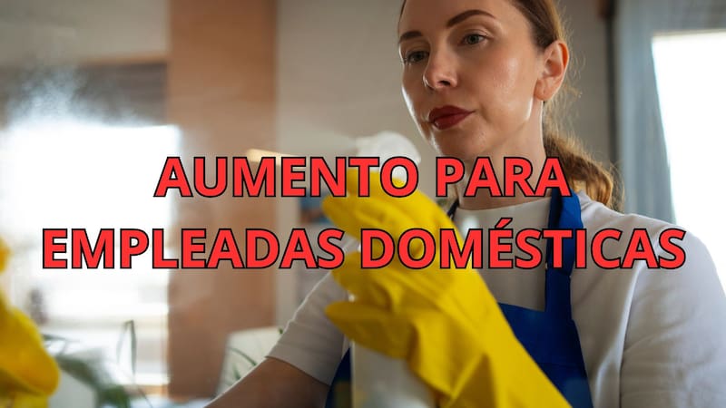 Confirmado y oficial: las empleadas domésticas tendrán aumento escalonado hasta julio.