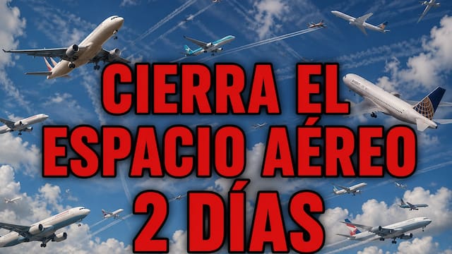 Ya es oficial | La Fuerza Aeroespacial CERRARÁ el espacio aéreo por 2 días: aerolíneas cambian vuelos y horarios de arribo y partida