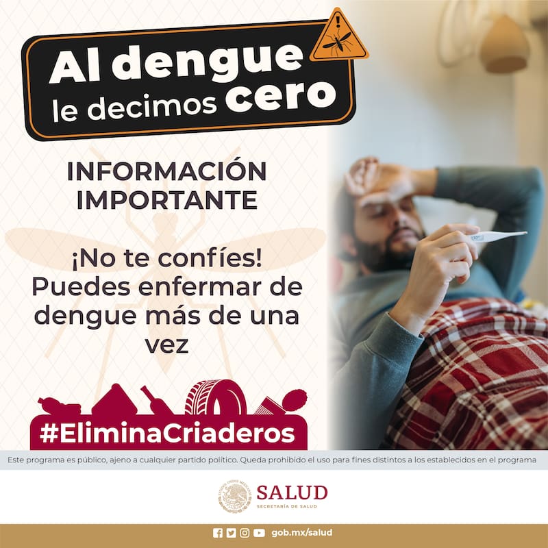 Secretaría de Salud del Gobierno de México hace campaña para no subestimar los síntomas del Dengue.