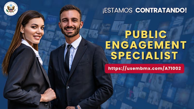 Requisitos para la postulación al cargo de Especialista en Participación Pública en la embajada de EE.UU. en México.