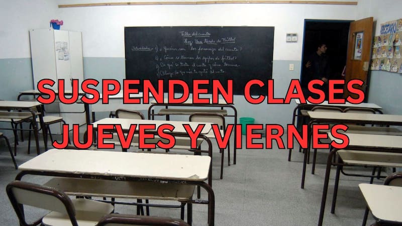 SUSPENDEN CLASES JUEVES Y VIERNES